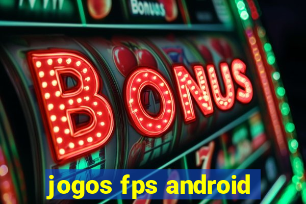 jogos fps android